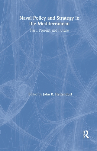 Паперова книга «Naval Policy and Strategy in the Mediterranean: Past, Present and Future» - фото №1
