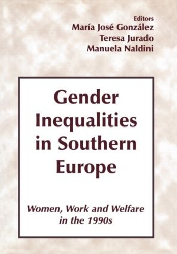 Бумажная книга «Gender Inequalities in Southern Europe: Woman, Work and Welfare in the 1990s» - фото №1