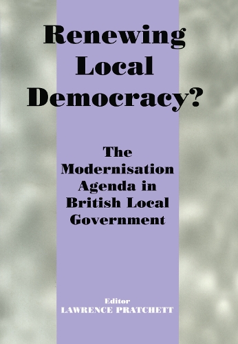 Бумажная книга «Renewing Local Democracy?: The Modernisation Agenda in British Local Government» - фото №1
