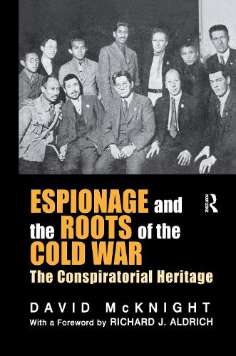 Бумажная книга «Espionage and the Roots of the Cold War: The Conspiratorial Heritage», автор Дэвид Макнайт - фото №1