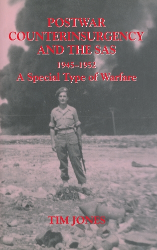 Бумажная книга «Post-war Counterinsurgency and the SAS, 1945-1952: A Special Type of Warfare», автор Тим Джонс - фото №1