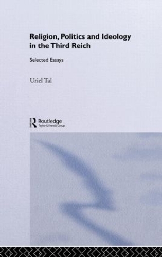 Бумажная книга «Religion, Politics and Ideology in the Third Reich: Selected Essays», автор Уриэль Таль - фото №1