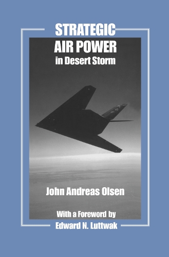 Паперова книга «Strategic Air Power in Desert Storm», автор Джон Андреас Ольсен - фото №1