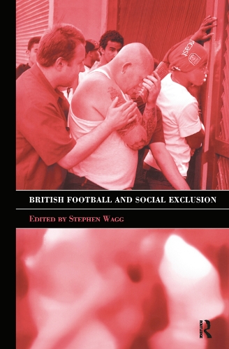 Паперова книга «British Football & Social Exclusion», автор Стівен Вагг - фото №1