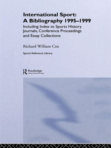 Бумажная книга «International Sport: A Bibliography, 1995-1999: Including Index to Sports History Journals, Conference Proceedings and Essay Collections.» - фото №1
