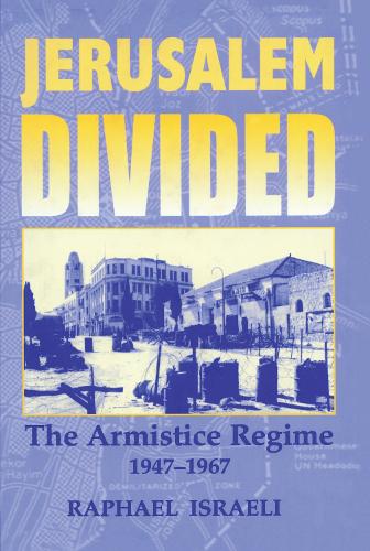 Паперова книга «Jerusalem Divided: The Armistice Regime, 1947-1967», автор Рафаель Ізраелі - фото №1