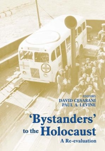 Паперова книга «Bystanders to the Holocaust: A Re-evaluation», авторів Девід Сезарані, Пол А. Левін - фото №1