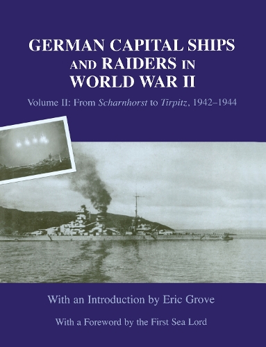 Бумажная книга «German Capital Ships and Raiders in World War II: Volume II: From Scharnhorst to Tirpitz, 1942-1944» - фото №1