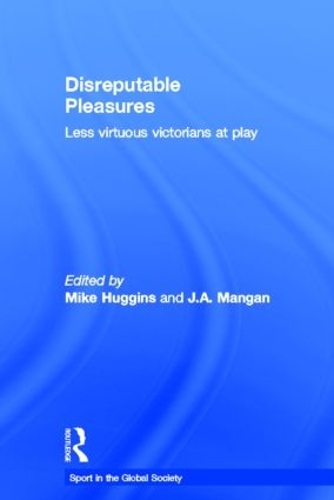 Паперова книга «Disreputable Pleasures: Less Virtuous Victorians at Play» - фото №1