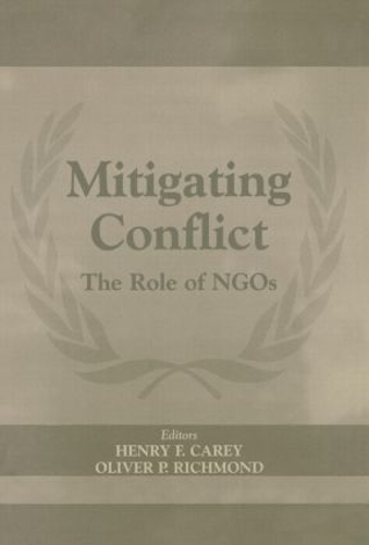 Бумажная книга «Mitigating Conflict: The Role of NGOs», автор Генри Ф. Кери - фото №1