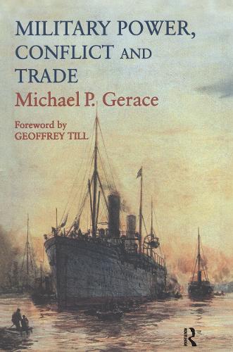 Бумажная книга «Military Power, Conflict and Trade: Military Spending, International Commerce and Great Power Rivalry», автор Майкл П. Джерас - фото №1