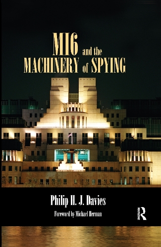 [object Object] «MI6 and the Machinery of Spying: Structure and Process in Britain's Secret Intelligence», автор Филип Дэвис - фото №1