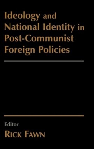 Бумажная книга «Ideology and National Identity in Post-communist Foreign Policy» - фото №1