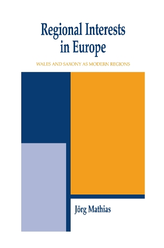 Бумажная книга «Regional Interests and Regional Actors: Wales and Saxony as Modern Regions in Europe» - фото №1