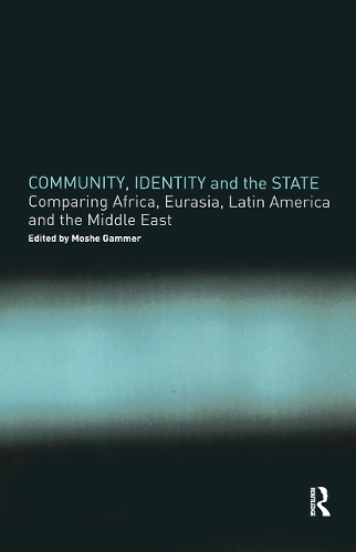 Паперова книга «Community, Identity and the State: Comparing Africa, Eurasia, Latin America and the Middle East» - фото №1
