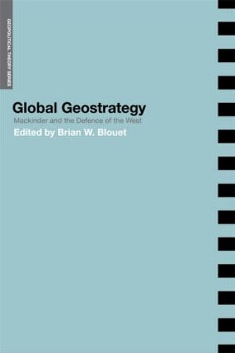Бумажная книга «Global Geostrategy: Mackinder and the Defence of the West» - фото №1
