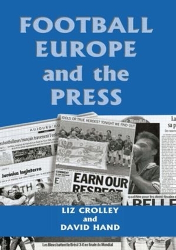 Паперова книга «Football, Europe and the Press», авторів Девід Генд, Ліз Кроллі - фото №1