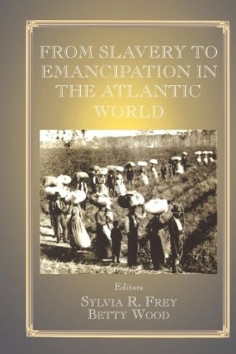 Бумажная книга «From Slavery to Emancipation in the Atlantic World» - фото №1