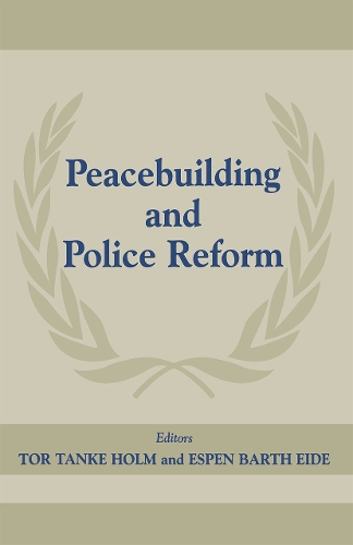 Бумажная книга «Peacebuilding And Police Refor», авторов Эспен Барт Эйде, Тор Танке Хольм - фото №1