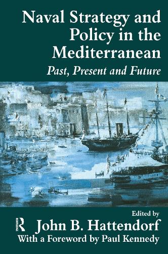 Паперова книга «Naval Policy and Strategy in the Mediterranean: Past, Present and Future» - фото №1