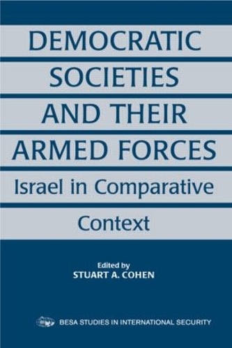 Паперова книга «Democratic Societies and Their Armed Forces: Israel in Comparative Context» - фото №1