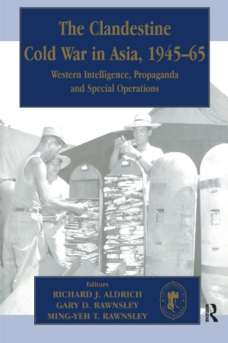 Паперова книга «The Clandestine Cold War in Asia, 1945-65: Western Intelligence, Propaganda and Special Operations» - фото №1