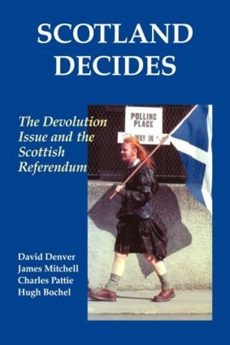 Паперова книга «Scotland Decides: The Devolution Issue and the 1997 Referendum», авторів Чарльз Патті, Девід Денвер, Х'ю Бошель - фото №1