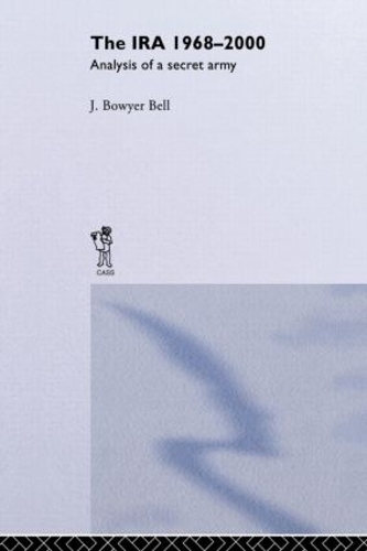 Бумажная книга «The IRA, 1968-2000: An Analysis of a Secret Army», автор Дж. Боуйер Белл - фото №1