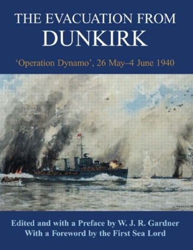 Бумажная книга «The Evacuation from Dunkirk: 'Operation Dynamo', 26 May-June 1940» - фото №1