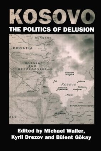 Бумажная книга «Kosovo: the Politics of Delusion» - фото №1