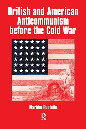 Бумажная книга «British and American Anti-communism Before the Cold War», автор Маркку Руотсила - фото №1