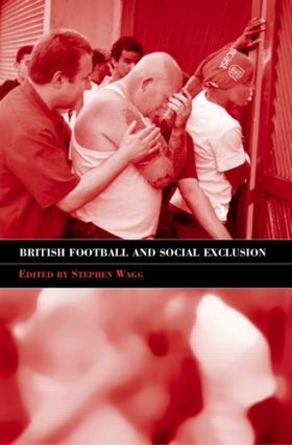 Паперова книга «British Football & Social Exclusion», автор Стівен Вагг - фото №1