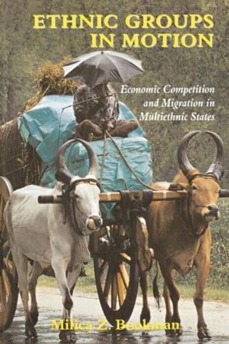 Бумажная книга «Ethnic Groups in Motion: Economic Competition and Migration in Multi-Ethnic States», автор Милица З. Букман - фото №1