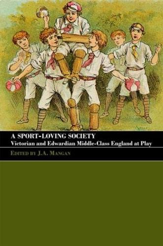 Паперова книга «A Sport-Loving Society: Victorian and Edwardian Middle-Class England at Play» - фото №1