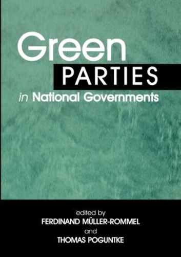 Бумажная книга «Green Parties in National Governments», авторов Фердинанд Мюллер-Роммель, Томас Погунтке - фото №1
