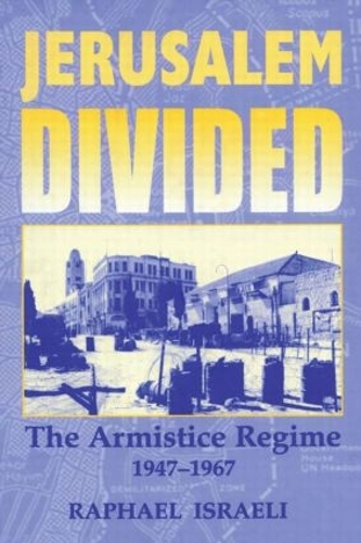 Бумажная книга «Jerusalem Divided: The Armistice Regime, 1947-1967», автор Рафаэль Израэль - фото №1