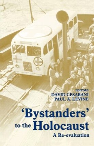 Бумажная книга «Bystanders to the Holocaust: A Re-evaluation», авторов Дэвид Сезарани, Пол А. Левин - фото №1