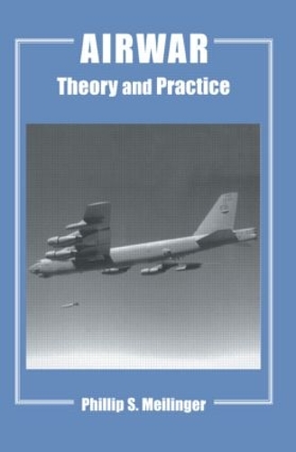 Бумажная книга «Airwar: Essays on its Theory and Practice», автор Филлип С. Мейлингер - фото №1