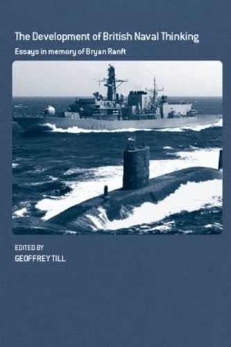 [object Object] «The Development of British Naval Thinking: Essays in Memory of Bryan Ranft» - фото №1