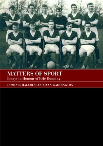 Бумажная книга «Matters of Sport: Essays in Honour of Eric Dunning» - фото №1