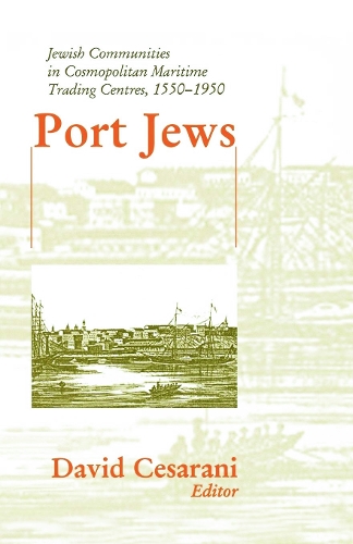 Бумажная книга «Port Jews: Jewish Communities in Cosmopolitan Maritime Trading Centres, 1550-1950» - фото №1