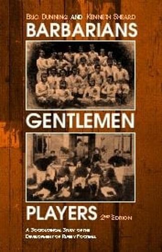 Paper book «Barbarians, Gentlemen and Players: A Sociological Study of the Development of Rugby Football», authors Eric Dunning, Kenneth Sheard - фото №1