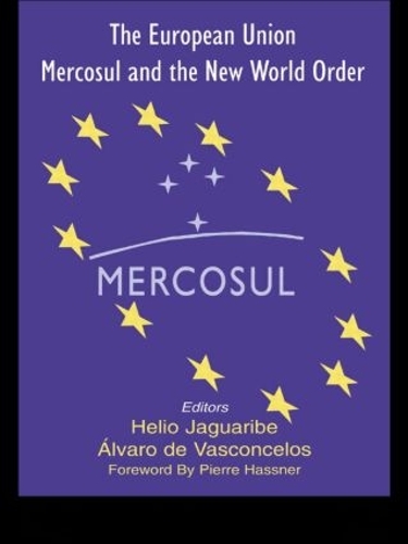 Паперова книга «The European Union, Mercosul and the New World Order», авторів Альваро Васконселос, Геліо Ягуарібе - фото №1
