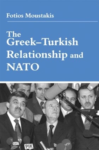 Бумажная книга «The Greek-Turkish Relationship and NATO», автор Фотиос Мустакис - фото №1