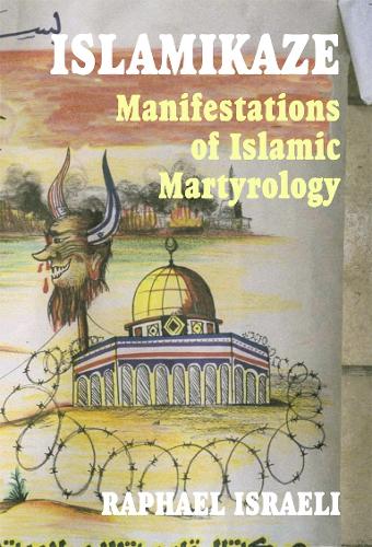 Бумажная книга «Islamikaze: Manifestations of Islamic Martyrology», автор Рафаэль Израэль - фото №1