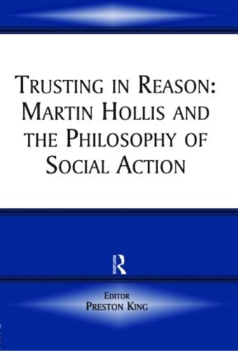 Паперова книга «Trusting in Reason: Martin Hollis and the Philosophy of Social Action» - фото №1