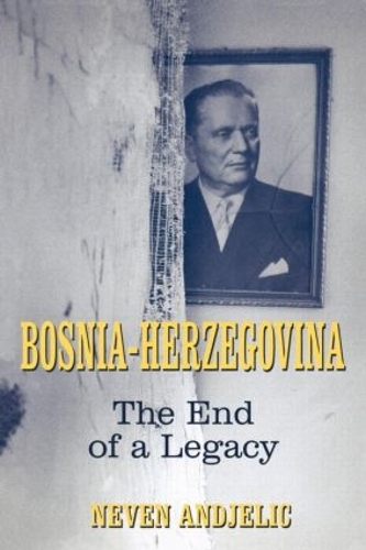 Бумажная книга «Bosnia-Herzegovina: The End of a Legacy», автор Невен Анджелич - фото №1
