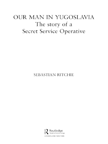 Бумажная книга «Our Man in Yugoslavia: The Story of a Secret Service Operative», автор Себастьян Ричи - фото №1