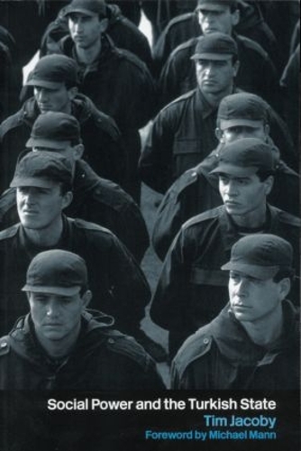 Паперова книга «Social Power and the Turkish State», автор Тім Джейкобі - фото №1