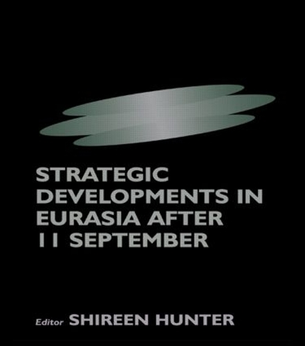 Паперова книга «Strategic Developments in Eurasia After 11 September», автор Ширін Хантер - фото №1